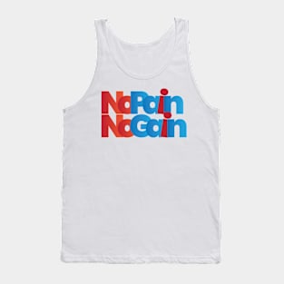 No Pain No Gain Tank Top